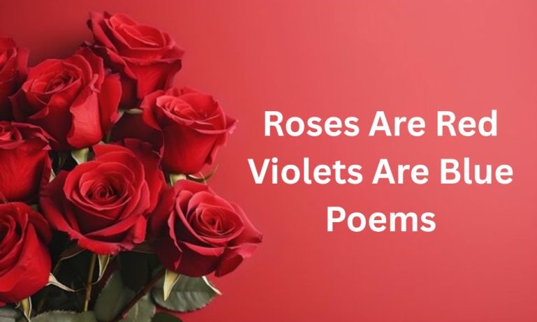 Roses Are Red Violets Are Blue Poems